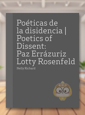 【预售】帕斯·埃拉苏里斯与洛蒂·罗森菲尔德：异议的诗学 Paz Errazuriz and Lotty Rosenfeld 原版英文艺术画册画集进口书籍图