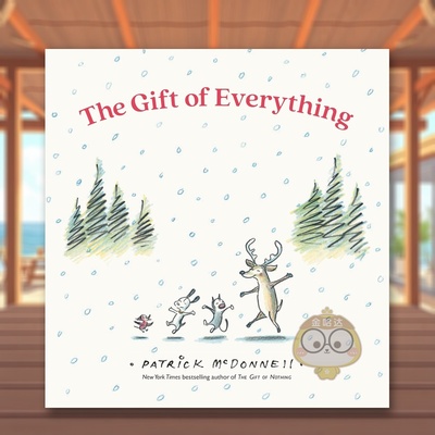 【预售】一切的礼物 【Perfect Gift】The Gift of Everything 原版英文儿童绘本 MUTTS Patrick McDonnell进口书籍图书外版正版