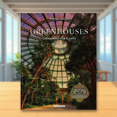 【预售】温室：绿植教堂英文摄影人文景观进口原版外版书精装Greenhouses: Cathedrals for Plants Werner Pawlok teNeues书籍图书