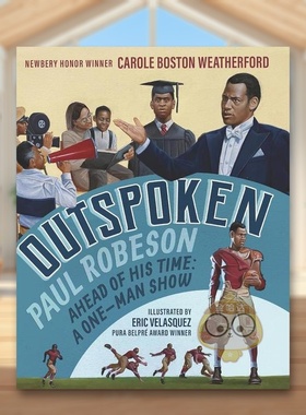 【预售】直言不讳保罗罗伯逊-走在时代前列的独角戏Outspoken Paul Robeson Ahead of His Time A One-Man Show英文儿童绘本人物原