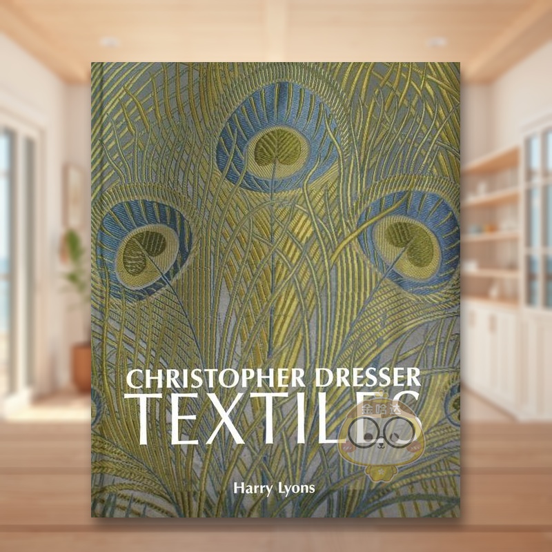 【预售】克里斯托弗·德莱塞织品 Chrisher Dresser Textiles 原版英文时尚设计进口书籍图书外版正版