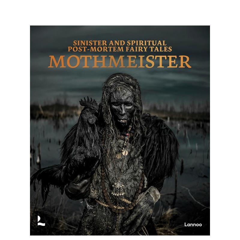 【预售】比利时艺术家Mothmeister：暗黑死后童话 Sinister and Spiritual Post-Mortem Fairy Tales 原版英文摄影作品集
