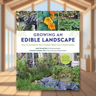 建筑：将户外空间改造成可食性植物花园英文建筑设计园林景观进口原版 图书Growing How 预售 Landscape 可以吃 Edible