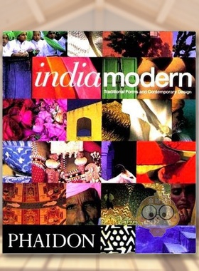【预售】印度现代风格：传统形式与当代设计 India Modern: Traditional Forms and Contemporary Design 原版英文艺术画册画集进