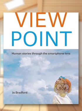 【预售】观点：智能手机镜头下的人类故事英文摄影综合作品进口原版外版书简装14岁以上ViewPoint: Human stories through the sm