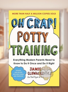 【预售】哦 糟糕！婴儿如厕训练：初为人父母的实用小书英文生活综合进口原版外版书平装14岁以上Oh Crap! Potty Training Jamie书
