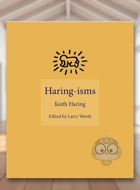 【现货】凯斯·哈林主义 语录合集英文外国美术20世纪进口原版书精装14岁以上【ISMs】Haring-isms Larry Warsh著Princeton Unive