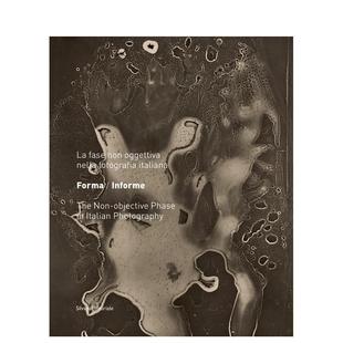 原版 正版 有形：意大利摄影 1958 Formless 1935 无形 非具象阶段 英文摄影作品集进口书籍图书外版 Form 预售