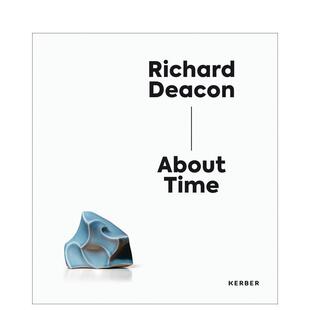 【预售】理查德?迪肯 Richard Deacon 英文进口原版艺术画册画集正版图书 St?dtische Museen Heilbronn Kerber Verlag