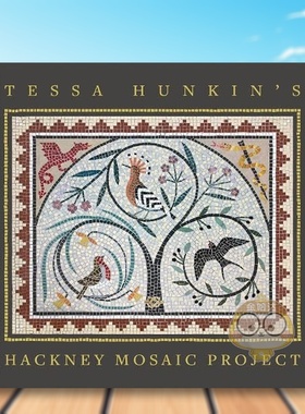 【预售】泰莎·亨金的哈克尼镶嵌计划 Tessa Hunkin's Hackney Mosaic Project 原版英文艺术画册画集进口书籍图书外版正版