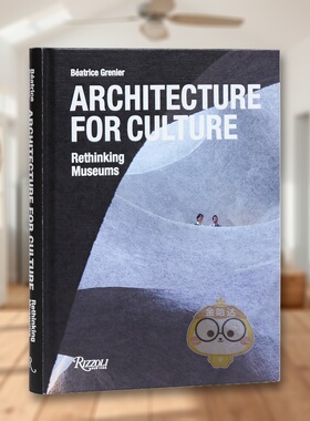 【预售】文化建筑之思：重塑博物馆 Architecture for Culture: Rethinking Museums 原版英文建筑设计进口书籍图书外版正版