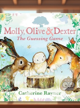 【预售】莫莉、奥利弗和德克斯特猜谜游戏英文儿童绘本IP系列Catherine Rayner进口原版书平装3岁-6岁Molly, Olive and Dexter T书