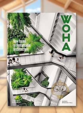 【现货】新加坡建筑事务所WHOA可持续建筑的新形式WOHA 英文建筑设计建筑师工作室Patrick Bingham-Hall 平装Thames & Hudson进口
