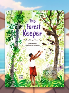 【预售】森林守护者—贾达夫·帕延的真实故事 Forest Keepera The True Story of Jadav Payeng 原版英文儿童绘本进口书籍图书外