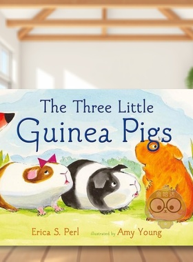 【预售】三只小几内亚猪The Three Little Guinea Pigs英文儿童绘本虚构类6-9岁精装Perl  Erica S.进口原版书Farrar Straus and书