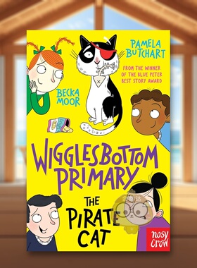 【现货】Wigglesbottom小学：海盗猫 蓝彼得最佳故事奖Pamela Butchart Wigglesbottom Primary: The Pirate Cat 原版英文儿童桥梁
