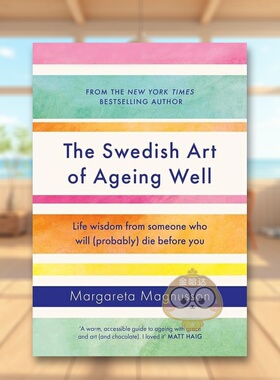 【现货】拥抱变老的艺术瑞典语里的生活智慧The Swedish Art of Ageing Well英文心灵励志Margareta Magnusson精装Canongate进口原