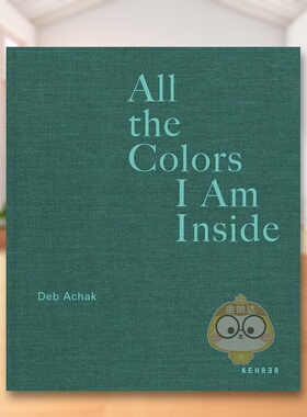 【现货】我内心的所有颜色Deb Achak英文摄影师专辑Deb Achak精装Kehrer Verlag进口原版书01172书籍图书外版正版