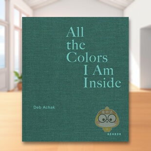 【现货】我内心的所有颜色Deb Achak英文摄影师专辑Deb Achak精装Kehrer Verlag进口原版书01172书籍图书外版正版