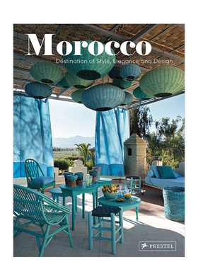 【WH】摩洛哥：时尚、优雅与设计的目的地 Morocco: Destination of Style Elegance and Design英文原版室内空间与装饰图书籍