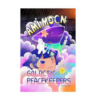 【预售】阿美穆恩与银河维和队 Ami Moon and the Galactic Peacekeepers 原版英文儿童漫画 Frances Lee 科幻冒险进口书籍图书外