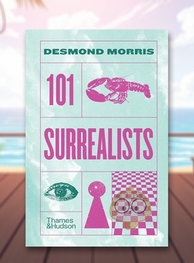 【现货】【T&H】101位超现实主义艺术家101 Surrealists英文外国美术20世纪Desmond MorrisThames & Hudson精装进口原版书500书籍