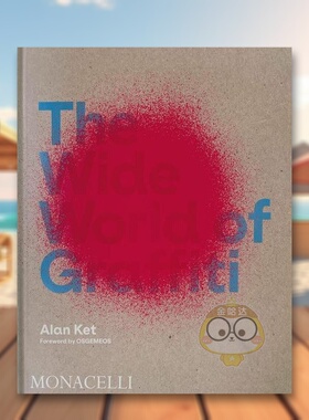 【预售】世界各地的涂鸦艺术英文外国美术当代进口原版书精装The Wide World of Graffiti Alan Ket著The Monacelli Press出版书籍