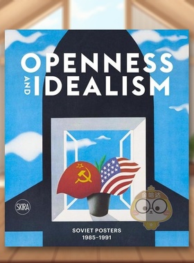 【预售】开放性和理想主义：苏联海报 1985-1991英文平面设计字体图案标志进口原版书精装14岁以上Openness and Idealism: Soviet