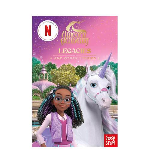 【预售】独角兽学院：传承与其他故事 Netflix系列剧集 Unicorn Academy: Legacies and other stories 原版英文儿童章节书进口书