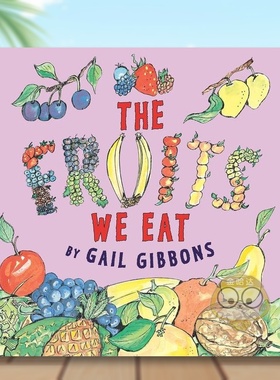 【预售】我们吃的水果（更新）英文儿童绘本知识百科进口原版外版书精装3-6周岁The Fruits We Eat (New & Updated)Gail Gibbons书