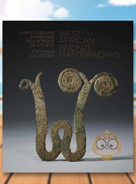【预售】西非青铜杰作West African Bronze Masterworks英文艺术总论历史理论评论Susan KlomanFive Continents Editions精装进口