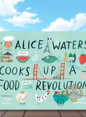 【现货】爱丽丝沃森的食物革命Alice Waters Cooks Up a Food Revolution英文儿童绘本人物传记3-6岁精装Diane Stanley  Jessie H