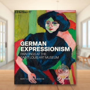 【现货】德国表现主义圣路易斯艺术博物馆永久藏品German Expressionism英文博物馆展览私人收藏画册Melissa VenatorHirmer Publi