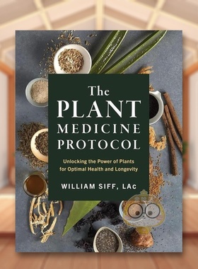 【预售】植物医学方案：释放植物的力量 实现*佳健康和长寿英文生活综合进口原版外版书精装14岁以上The Plant Medicine Protoc书