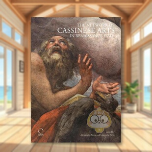 【预售】意大利文艺复兴时期卡西诺艺术网络The Network of Cassinese Arts in Renaissance Italy英文艺术总论历史理论评论Offic
