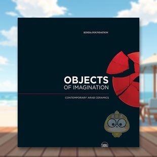 Contemporary C书 当代阿拉伯陶瓷英文外国美术当代进口原版 14岁以上Objects 书精装 想象之物： 外版 Arab Imagination 预售