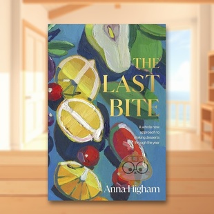 Last Bite英文餐饮Anna Higham精装 书241529577书籍图书外版 最后一口The DK进口原版 正版 预售