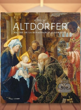 【现货】阿尔布雷希特阿尔特多费尔德国文艺复兴时期的大师Albrecht Altdorfer法文艺术Hélène GrollemundLienart éditions进口