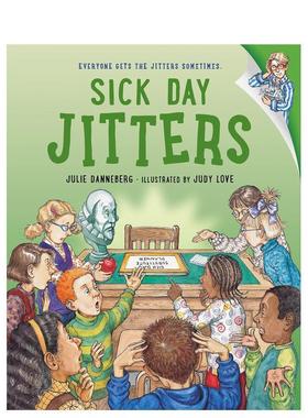 【预售】病假不安 Sick Day Jitters(The Jitters Series) 英文原版儿童绘本成长生活知识启蒙进口英语图画书 Julie Danneberg