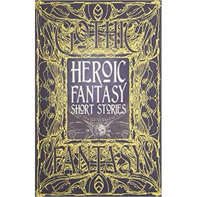 【现货】Heroic Fantasy Short Stories 英雄幻想短篇小说  英文进口原版文学小说外文图书Flame Tree Studio