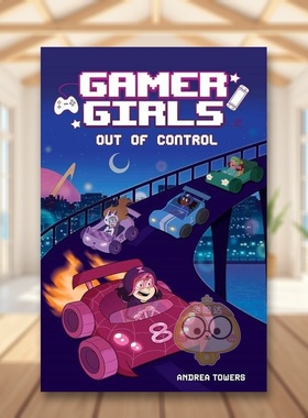 【预售】游戏女孩：失控（平装）英文青少年读物进口原版外版书平装3-6周岁Gamer Girls: Out of ControlAndrews McMeel Publish书
