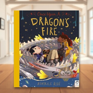【预售】龙之火焰 平装版英文儿童绘本虚构类进口原版外版书平装【Beatrice Blue Once Upon Series】Once Upon a Dragon‘s Fir书