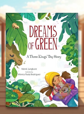 【预售】绿色之梦：三王节的故事英文儿童绘本节日庆典进口原版外版书精装3-6周岁Dreams of Green: A Three Kings' Day StoryMa书
