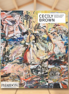 【预售】塞西莉·布朗英文艺术家艺术工作室进口原版外版书简装【Contemporary Artists Series】Cecily BrownFrancine ProsePha书
