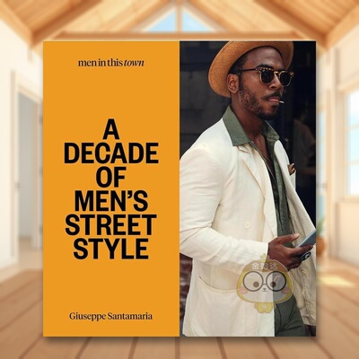 【现货】男装街头时尚Men in This Town英文时尚风格与历史Giuseppe Santamaria精装Smith Street Books进口原版书922417381书籍图
