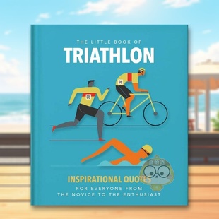 【预售】铁人三项小书英文运动进口原版外版书精装14岁以上【Little Book】The Little Book of Triathlon: Inspirational Quote书