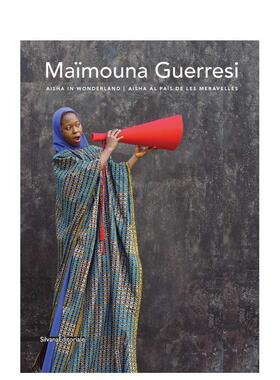 【预售】迈穆娜?格雷西：仙境中的艾莎 Maimouna Guerresi : Aisha in Wonderland 原版英文摄影作品集进口书籍图书外版正版