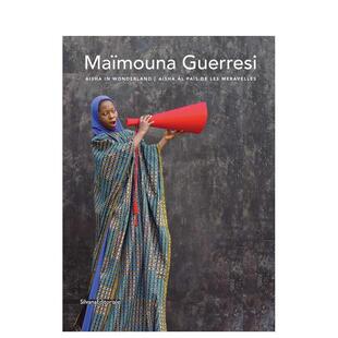 【预售】迈穆娜?格雷西：仙境中的艾莎 Maimouna Guerresi : Aisha in Wonderland 原版英文摄影作品集进口书籍图书外版正版