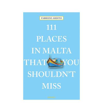 【预售】马耳他不可错过的111个地方 111 Places in Malta That You Shouldn't Miss 原版英文旅行进口书籍图书外版正版