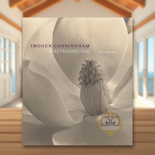 Retrospective英文摄影师专辑Paul Publicati 伊莫金坎宁安——回顾展Imogen Trust Getty Martineau精装 – Cunningham 现货
